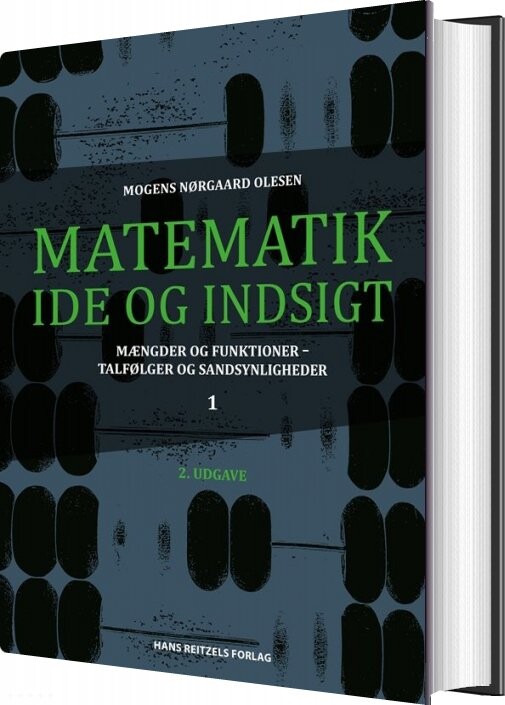Billede af Matematik - Idé Og Indsigt 1 - Mogens Nørgaard Olesen - Bog
