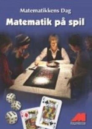 Matematik På Spil - Medlemmer Af Danmarks Matematiklærerforening - Bog