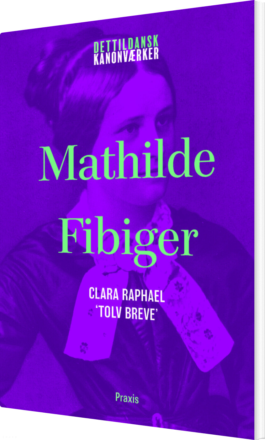 Mathilde Fibiger: Clara Raphael 'tolv Breve' - Mathilde Fibiger - Bog
