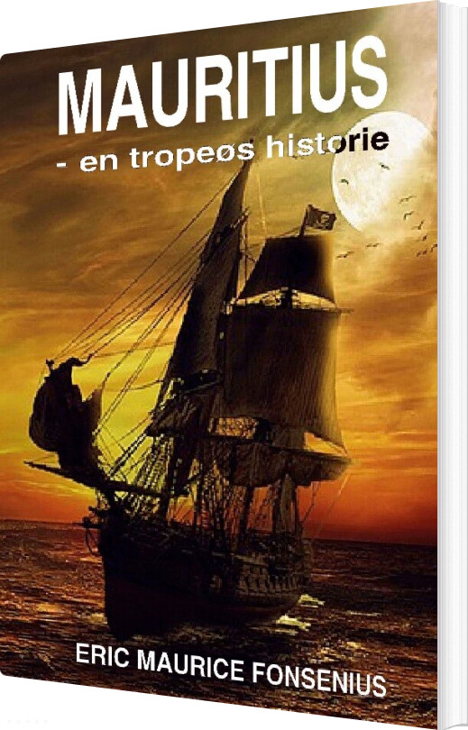 Billede af Mauritius - En Tropeøs Historie - Eric Maurice Fonsenius - Bog