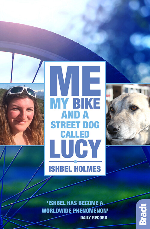 Billede af Me, My Bike And A Street Dog Called Lucy - Ishbel Holmes - English Book