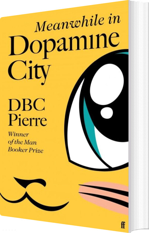 Meanwhile In Dopamine City - Dbc Pierre - English Book
