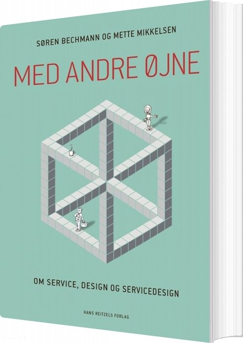Med Andre øjne - Om Service, Design Og Servicedesign - Søren Bechmann - Bog