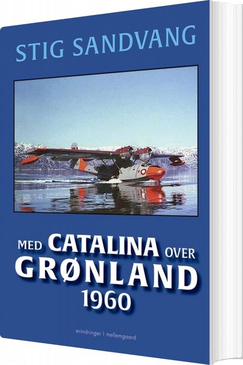 Med Catalina Over Grønland 1960 - Stig Sandvang - Bog