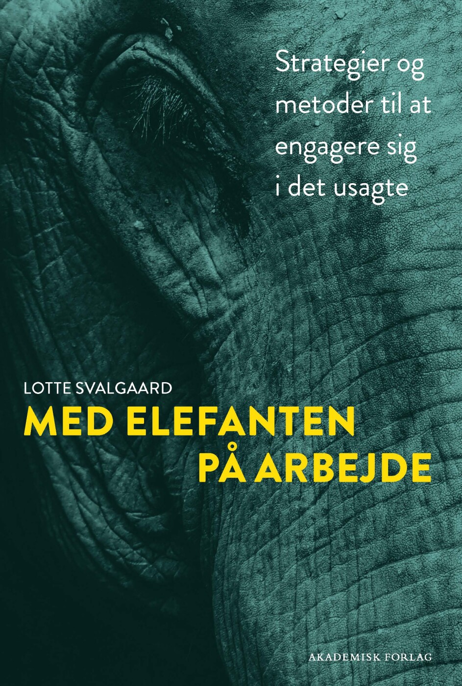 Med Elefanten På Arbejde - Lotte Svalgaard - Bog