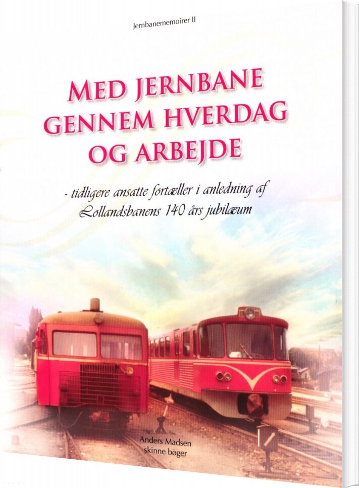 Billede af Med Jernbane Gennem Hverdag Og Arbejde - Anders Madsen - Bog