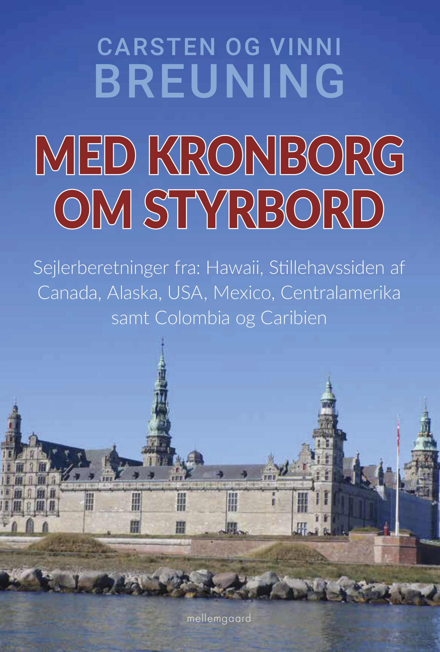 Med Kronborg Om Styrbord - Carsten Og Vinni Breuning - Bog - Mellemgaard