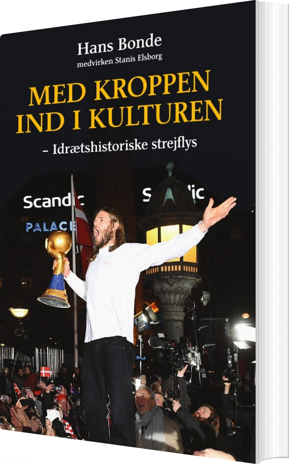 Med Kroppen Ind I Kulturen - Hans Bonde - Bog