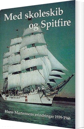 Med Skoleskib Og Spitfire - Hans Martensen - Bog