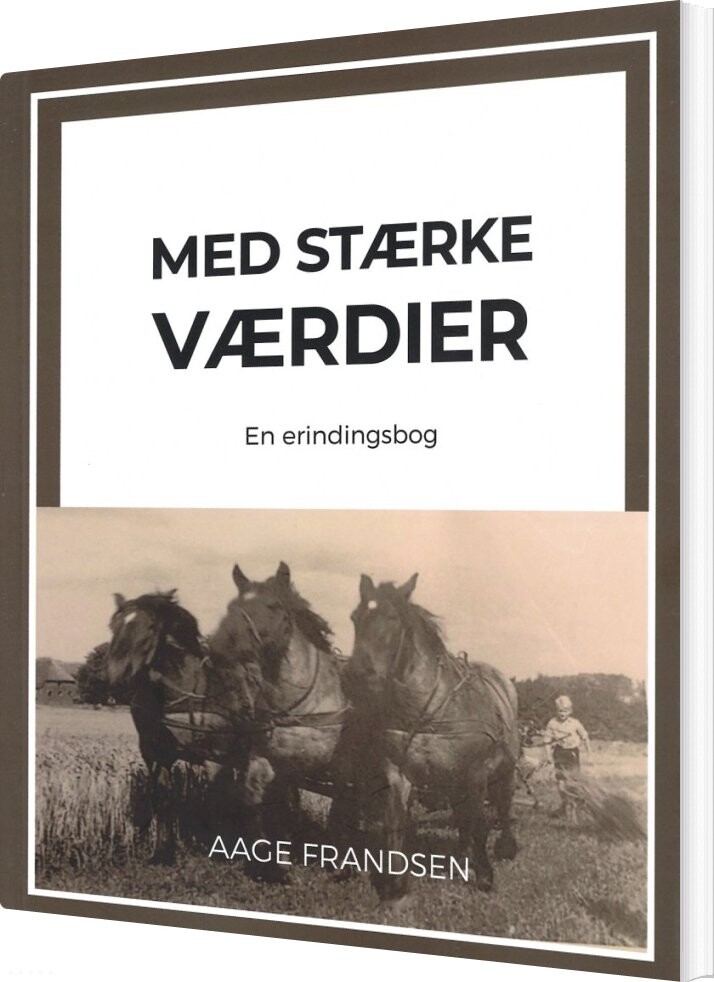 Billede af Med Stærke Værdier - Aage Frandsen - Bog