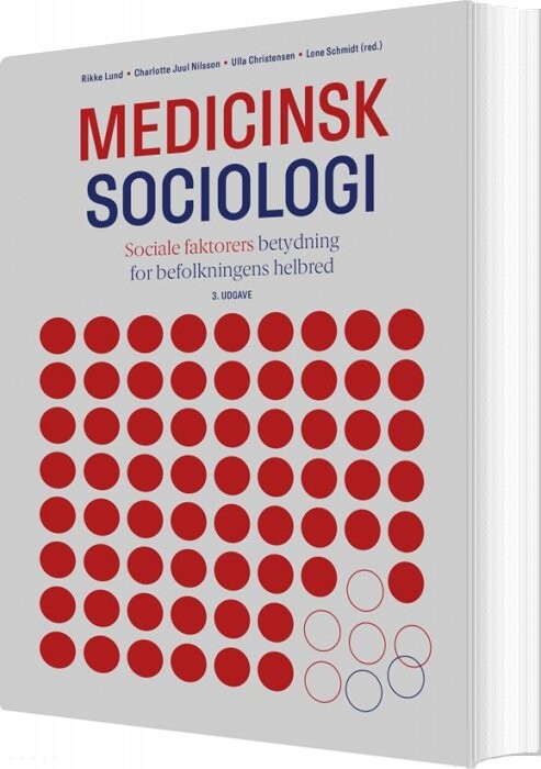 Medicinsk Sociologi - Lone Schmidt - Bog