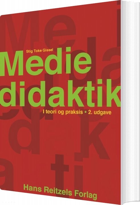 Mediedidaktik I Teori Og Praksis – Stig Toke Gissel – Bog