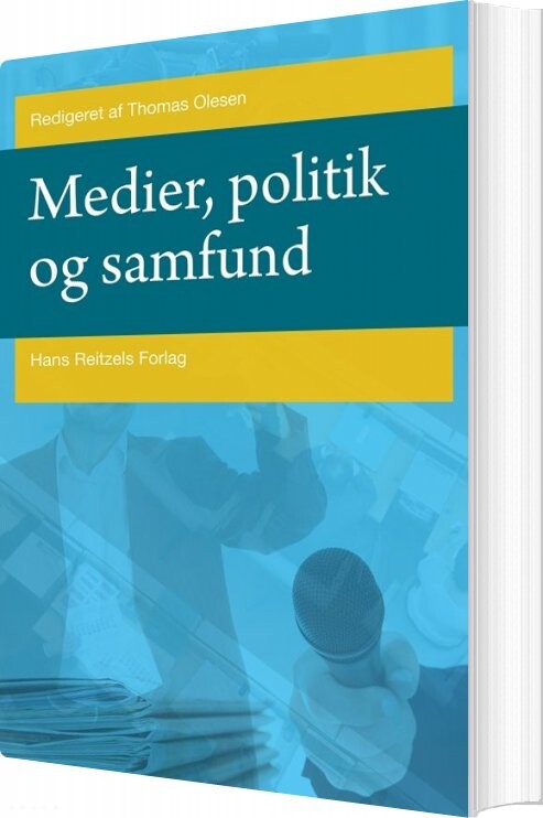 Billede af Medier, Politik Og Samfund - Christian Elmelund-præstekær - Bog