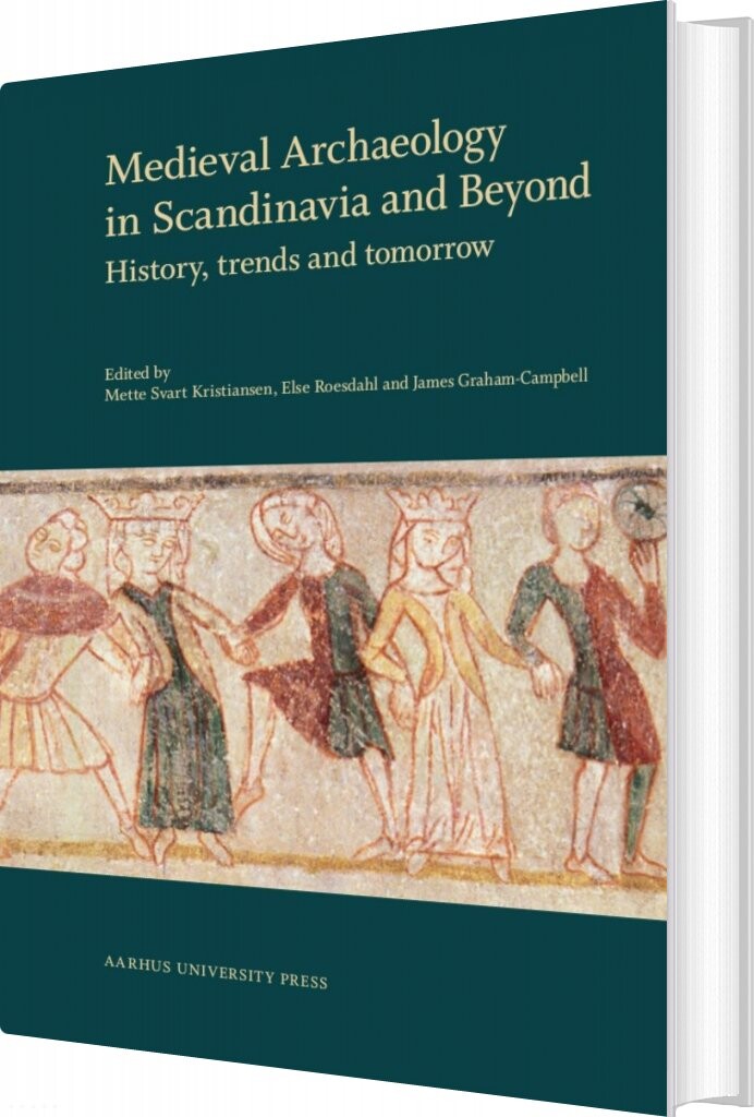 Billede af Medieval Archaeology In Scandinavia And Beyond - Else Roesdahl - English Book