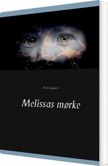 Melissas Mørke - M.a Clausen - Bog