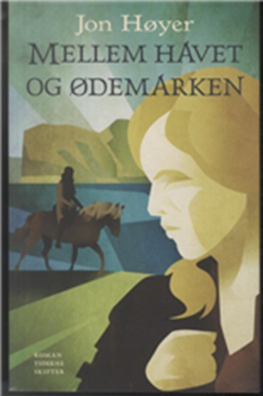 Billede af Mellem Havet Og ødemarken - Jon Høyer - Bog