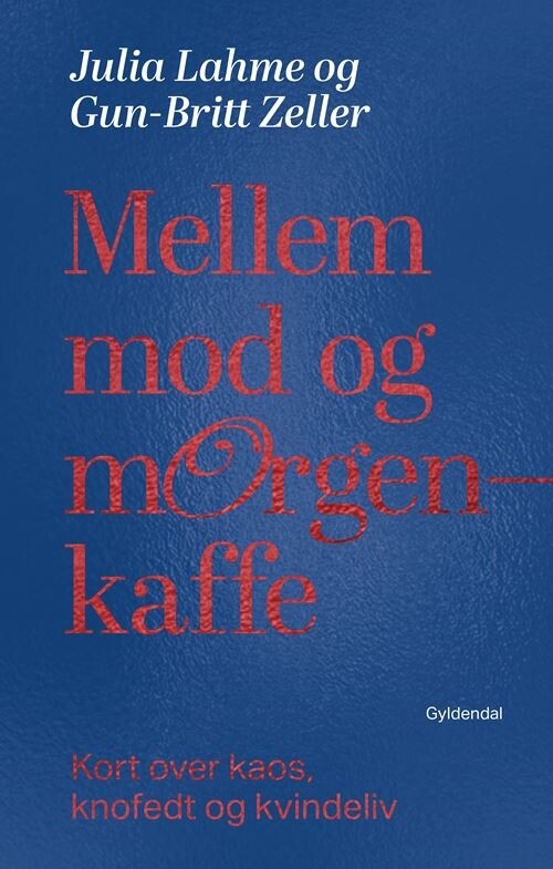Mellem Mod Og Morgenkaffe - Julia Lahme - Bog