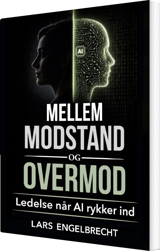 Mellem Modstand Og Overmod - Lars Engelbrecht - Bog