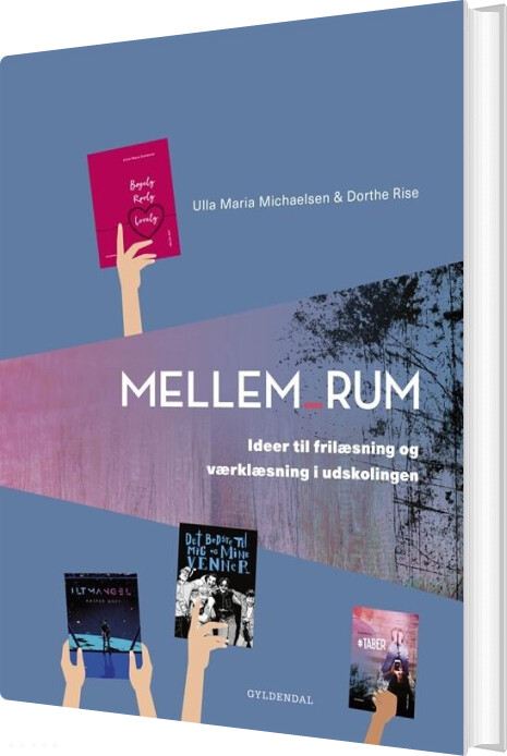 Billede af Mellem Rum - Ideer Til Frilæsning Og Værklæsning I Udskolingen - Ulla Maria Michaelsen - Bog
