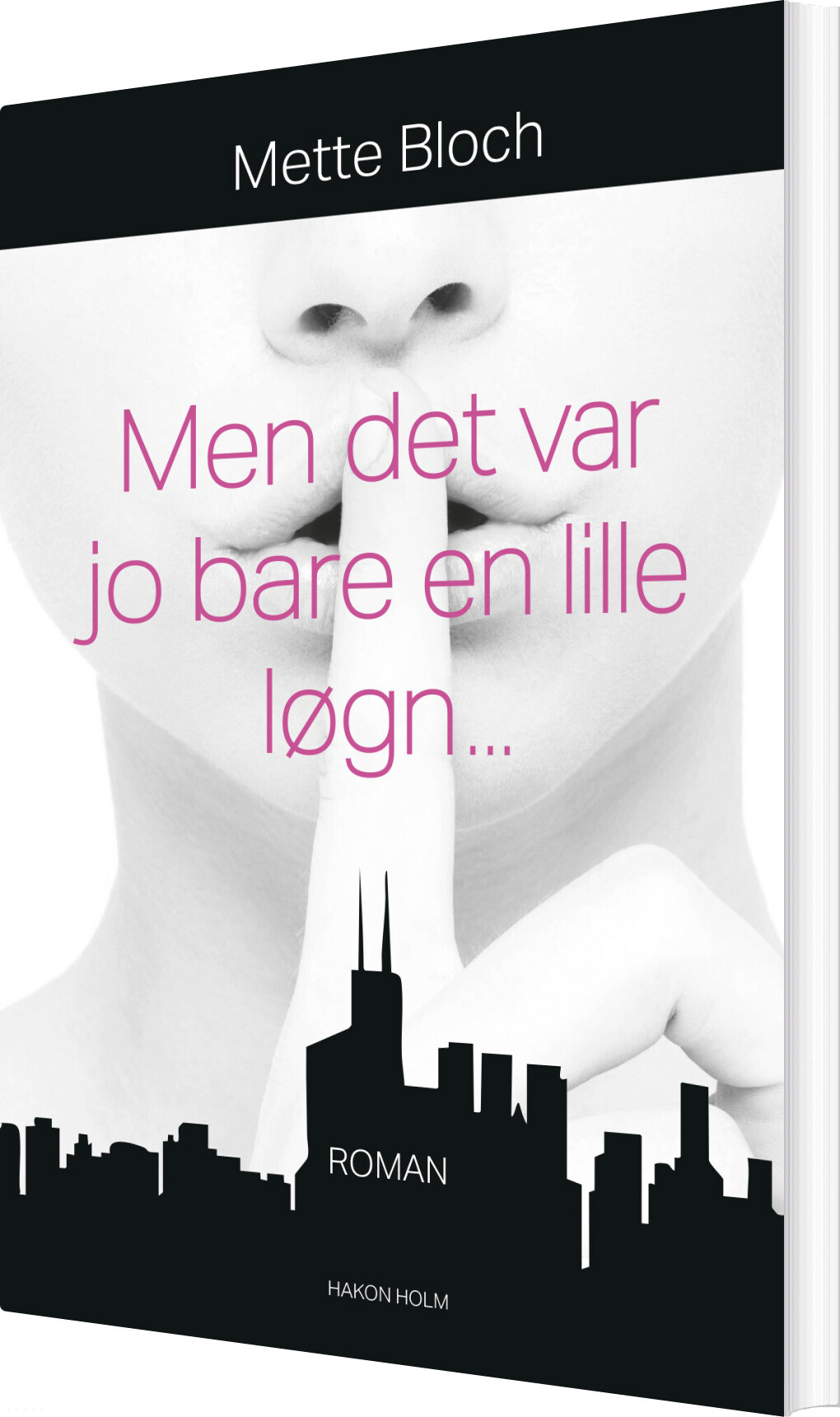 Men Det Var Jo Bare En Lille Løgn - Mette Bloch - Bog