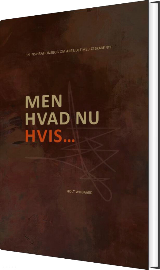 Men Hvad Nu Hvis - William Holt Wilgaard - Bog