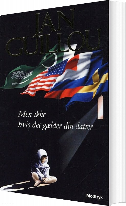 Men Ikke Hvis Det Gælder Din Datter - Jan Guillou - Bog