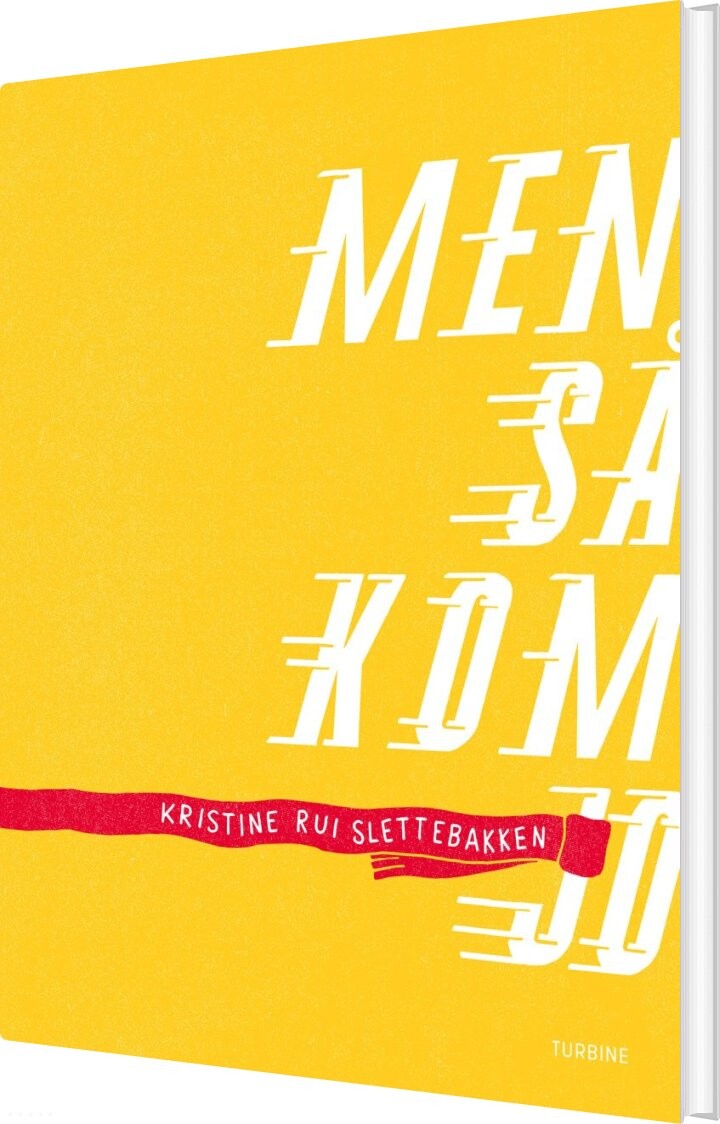 Men Så Kom Jo - Kristine Rui Slettebakken - Bog