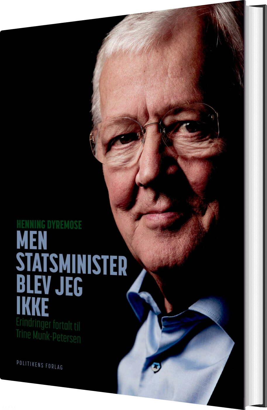 Men Statsminister Blev Jeg Ikke - Henning Dyremose - Bog