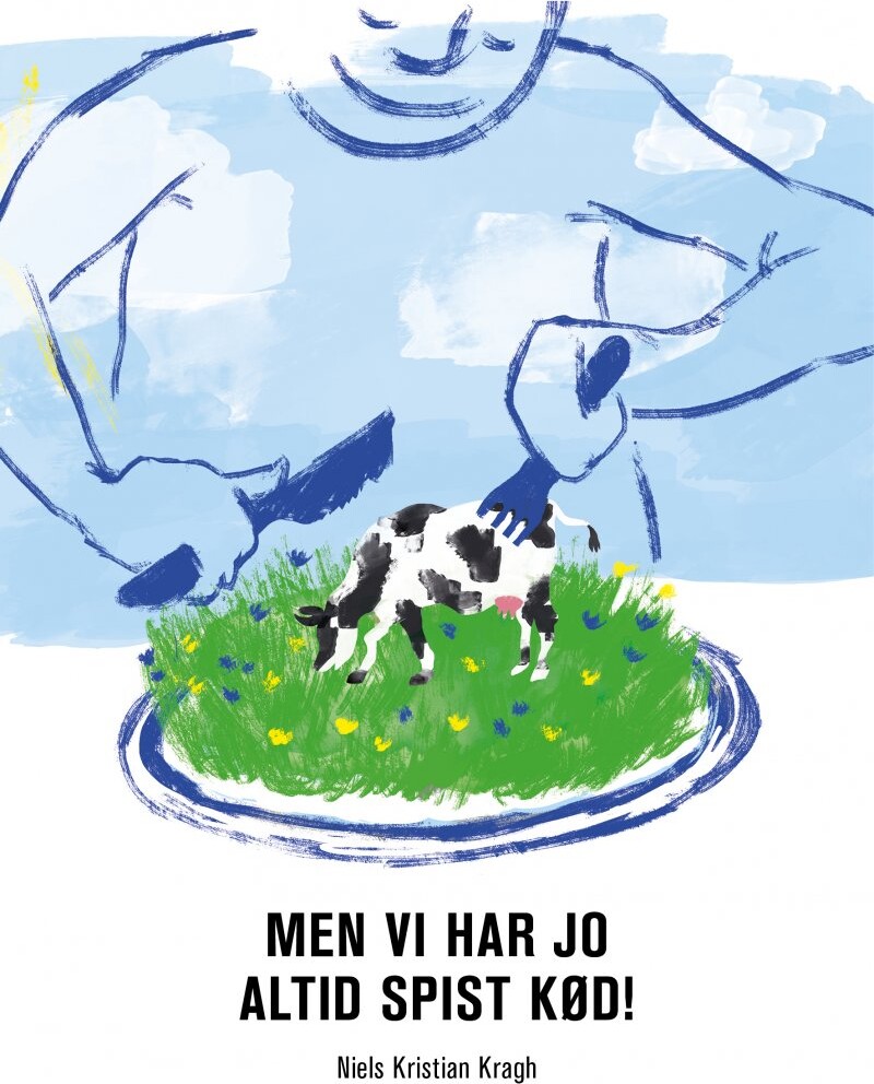 Billede af Men Vi Har Jo Altid Spist Kød! - Niels Kristian Kragh - Bog