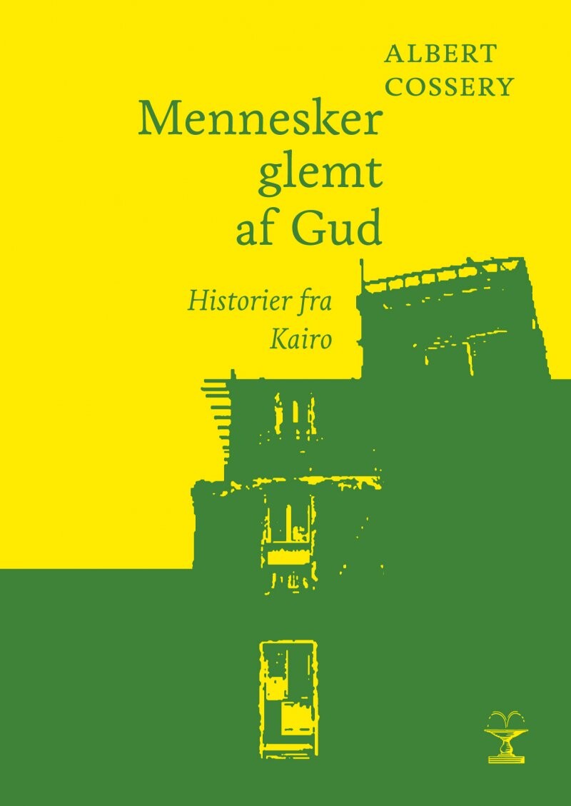 Mennesker Glemt Af Gud - Albert Cossery - Bog