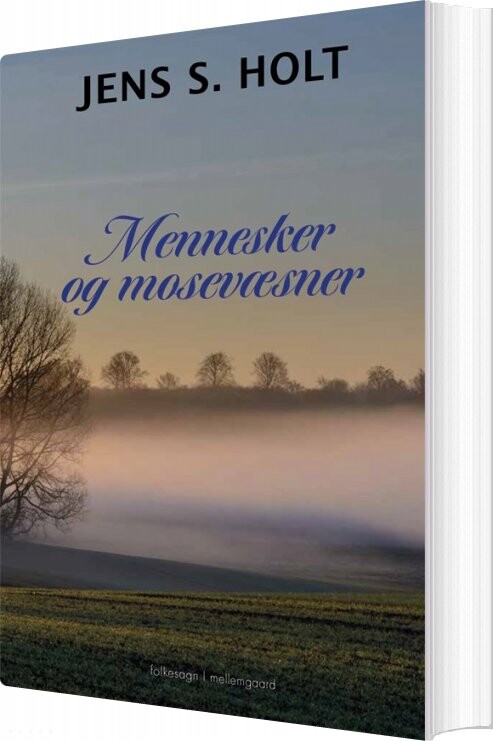 Mennesker Og Mosevæsner - Jens S. Holt - Bog