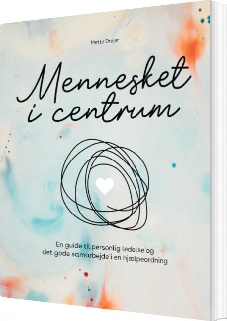 Billede af Mennesket I Centrum - Mette Drejer - Bog