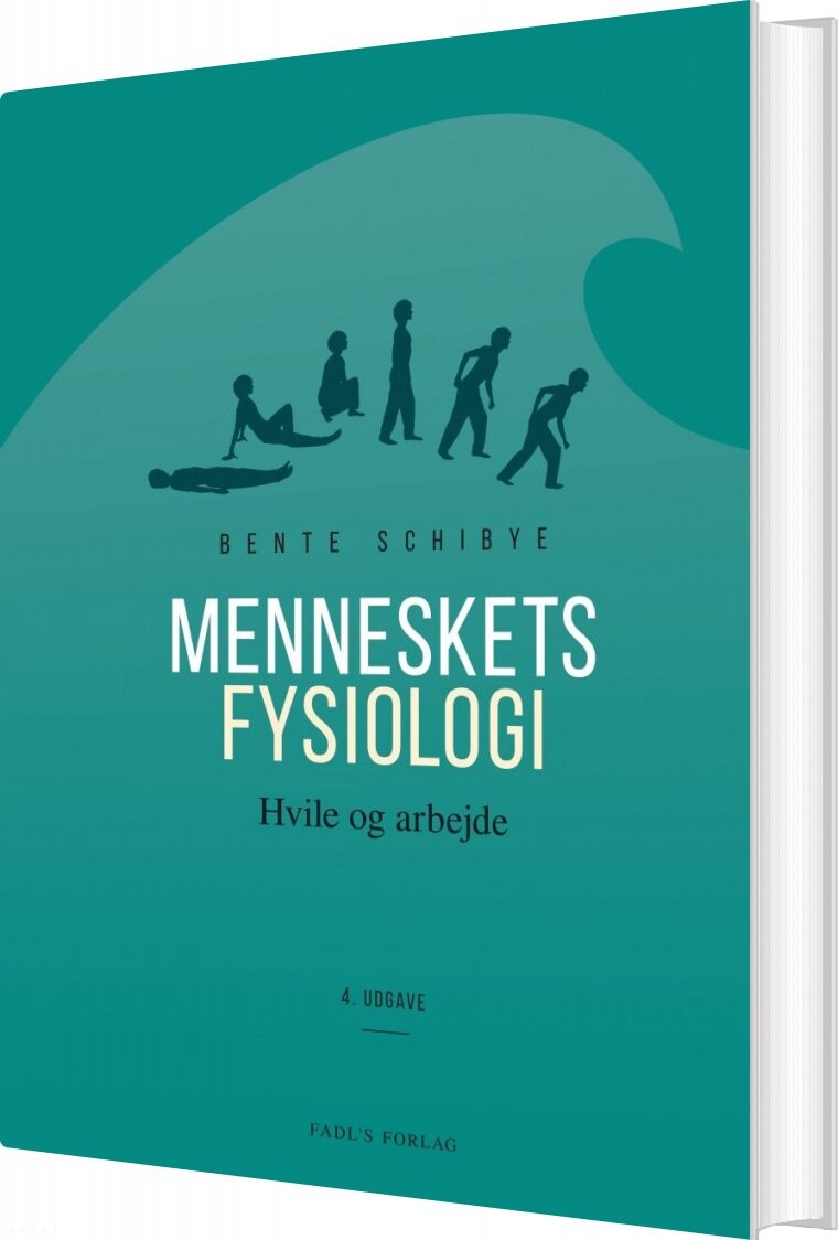 Menneskets Fysiologi - 4. Udgave - Bente Schibye - Bog