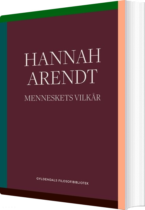 Menneskets Vilkår - Hannah Arendt - Bog