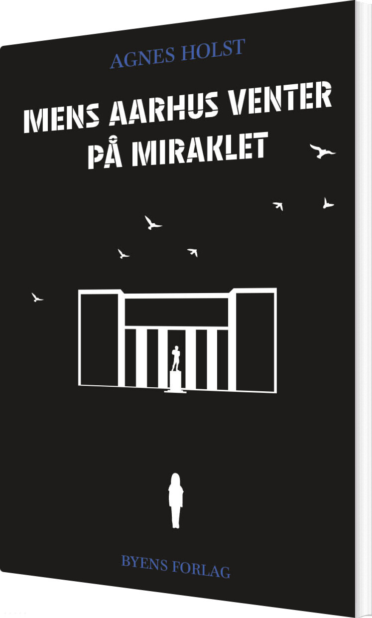 Mens Aarhus Venter På Miraklet - Agnes Holst - Bog