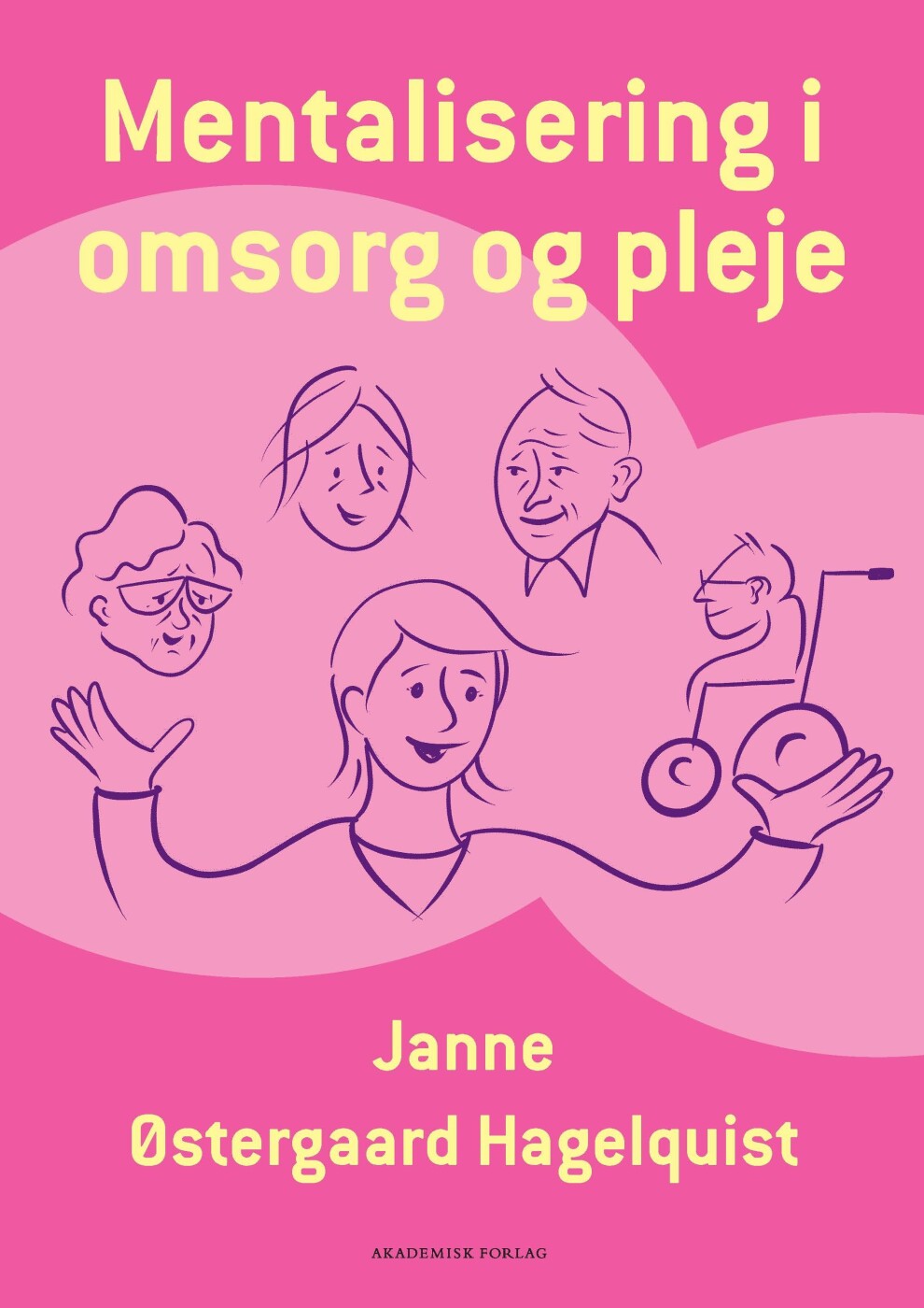 Billede af Mentalisering I Omsorg Og Pleje - Janne østergaard Hagelquist - Bog