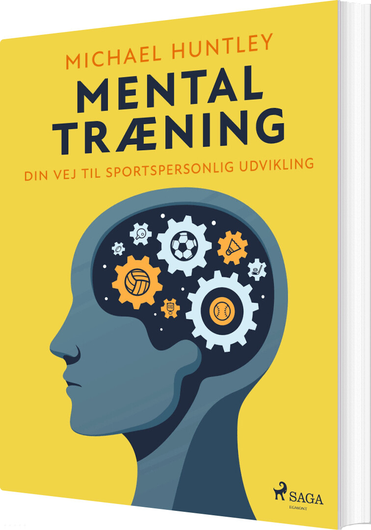 Mentaltræning. Din Vej Til Sportspersonlig Udvikling - Michael Huntley - Bog