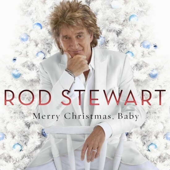 ROD STEWART Merry Christmas, Baby (Anniversary Edition)