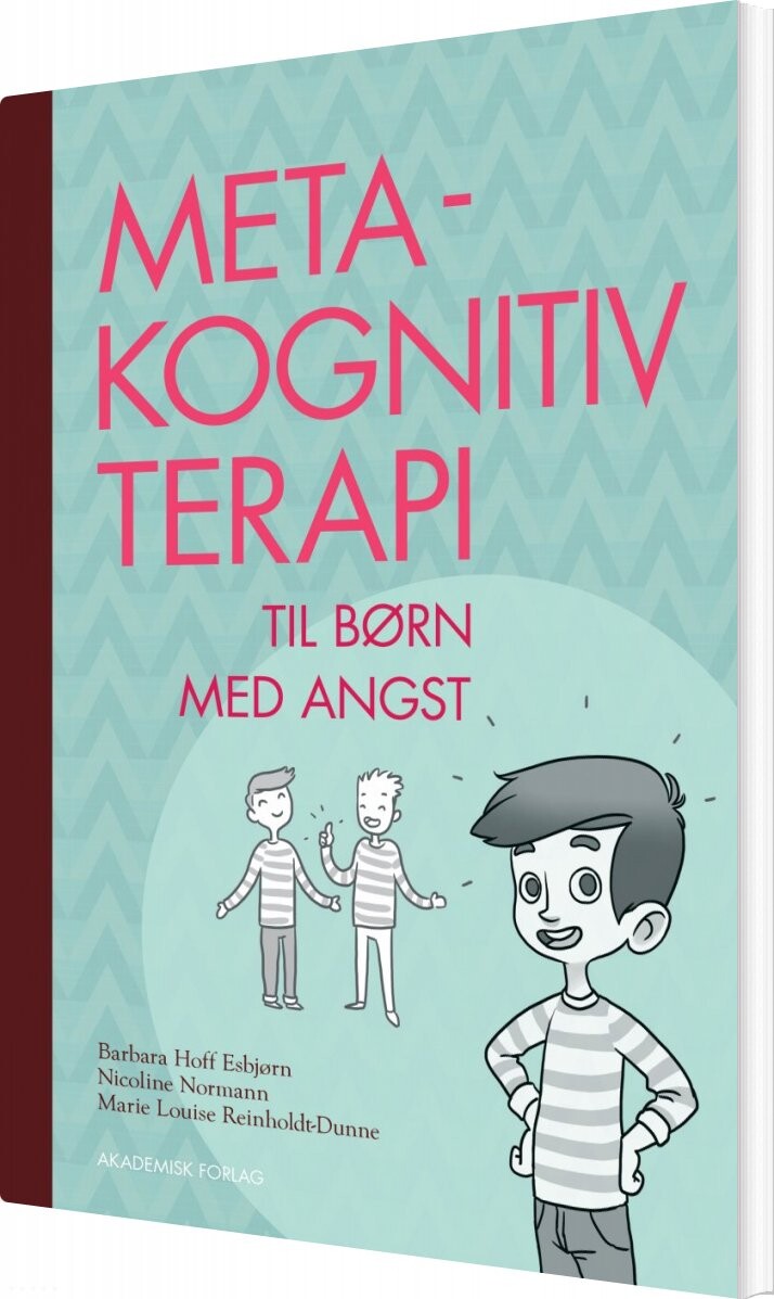 Metakognitiv Terapi – Til Børn Med Angst – Marie Louise Reinholdt-dunne – Bog
