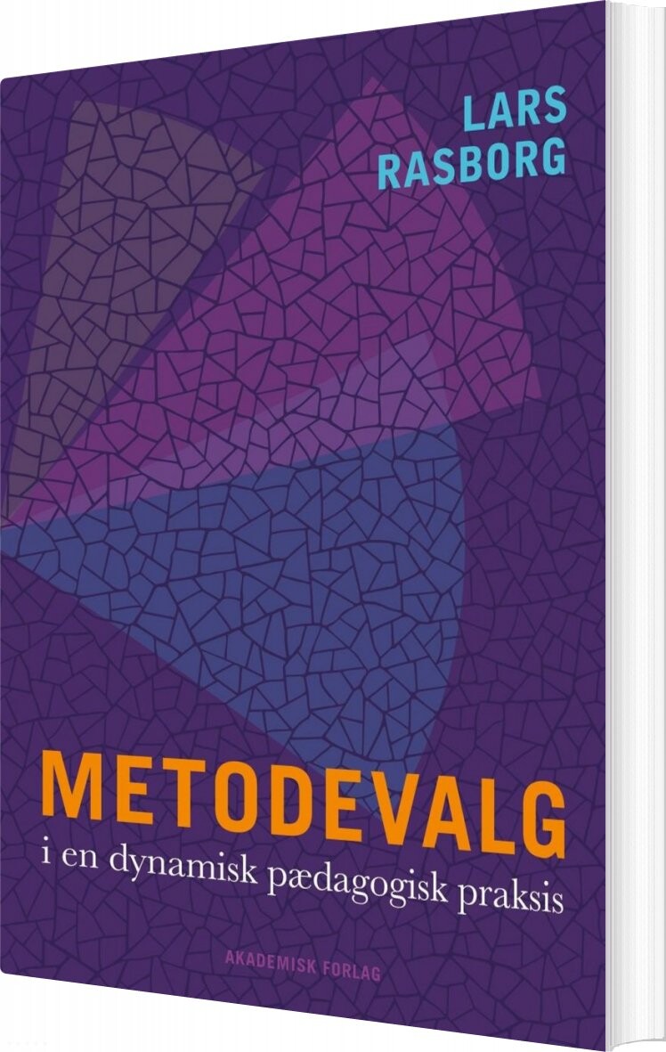 Billede af Metodevalg I En Dynamisk Pædagogisk Praksis - Lars Rasborg - Bog