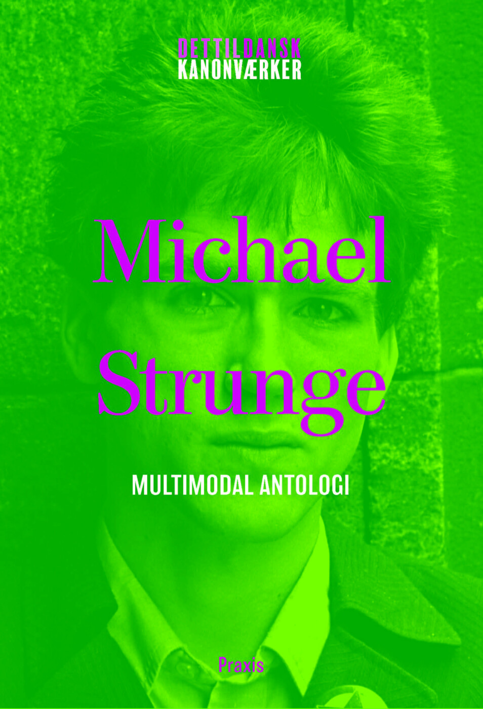 Michael Strunge: Multimodal Antologi - Michael Strunge - Bog