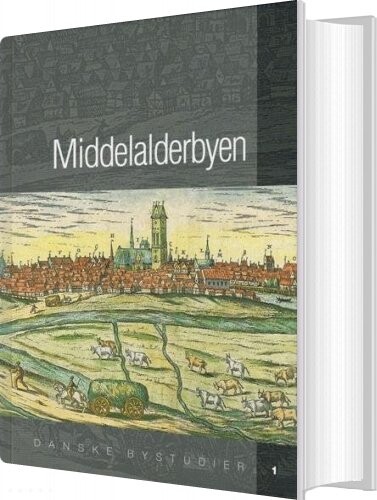 Billede af Middelalderbyen - Søren Bitsch Christensen - Bog