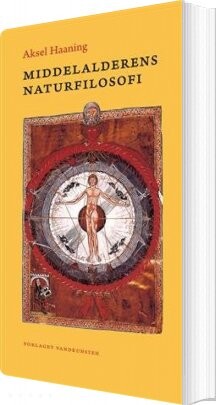 Middelalderens Naturfilosofi - Aksel Haaning - Bog