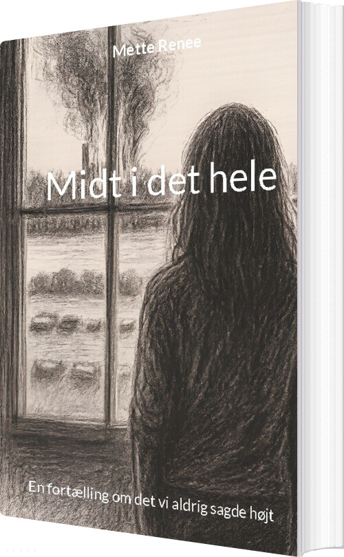 Midt I Det Hele - Mette Renee - Bog