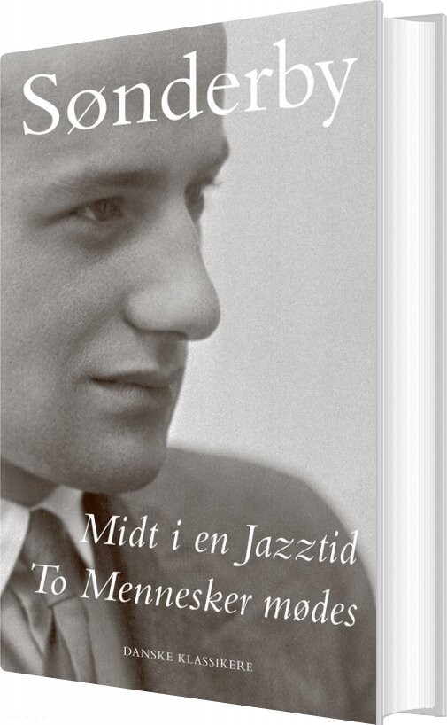 Billede af Midt I En Jazztid / To Mennesker Mødes - Knud Sønderby - Bog