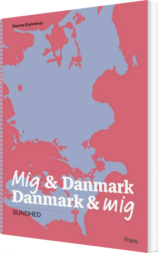 Mig & Danmark Danmark & Mig - Sundhed - Dennis Grynnerup - Bog