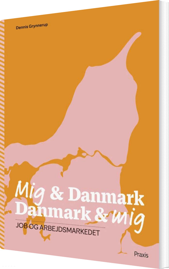 Mig & Danmark Danmark & Mig - Job Og Arbejdsmarkedet - Dennis Grynnerup - Bog