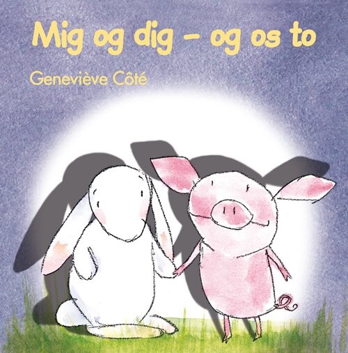 Billede af Mig Og Dig - Og Os To - Geneviève Côté - Bog hos Gucca.dk
