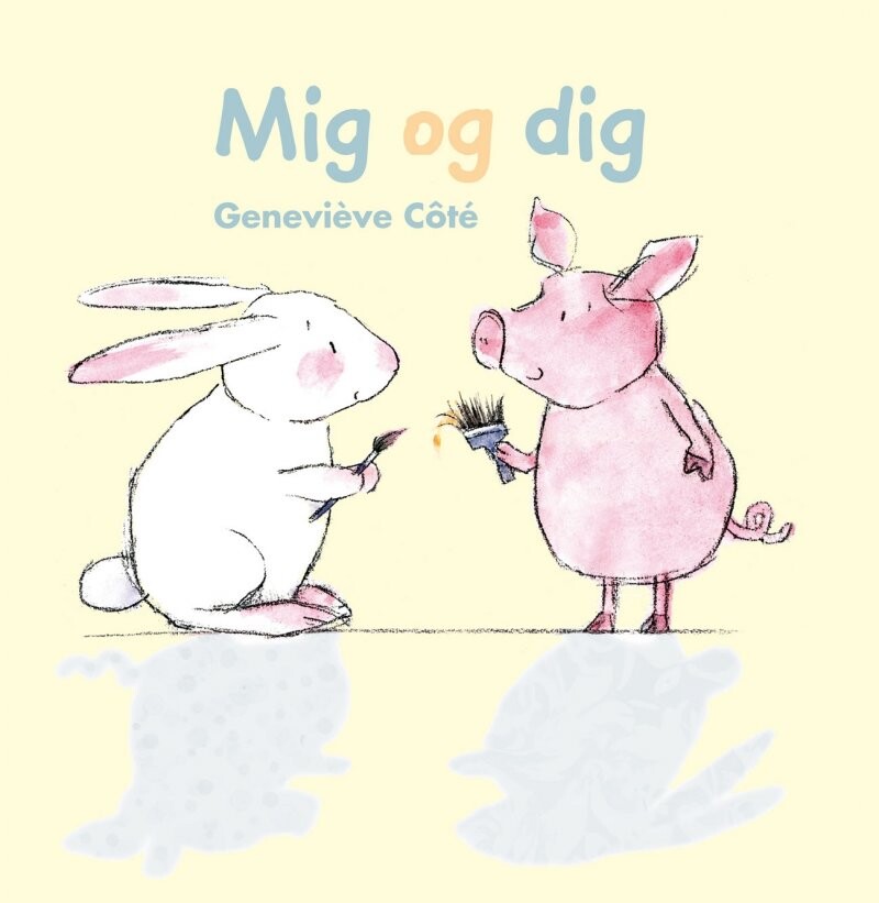 Billede af Mig Og Dig - Geneviève Côté - Bog hos Gucca.dk