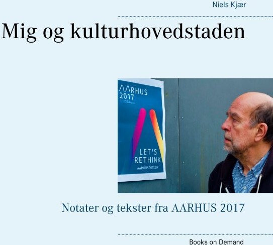 Billede af Mig Og Kulturhovedstaden - Niels Kjær - Bog